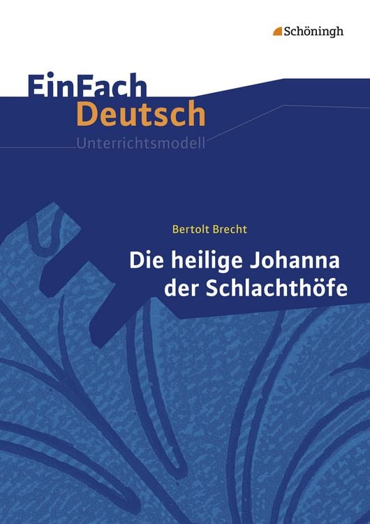 Produktbild: Die heilige Johanna der Schlachthöfe. EinFach Deutsch Unterrichtsmodelle