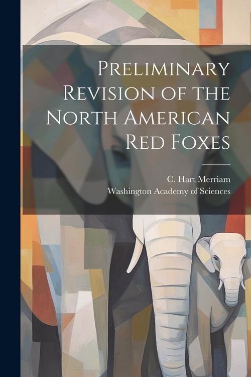 Produktbild: Preliminary Revision of the North American red Foxes