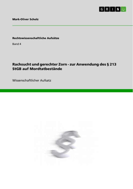 Produktbild: Rachsucht und gerechter Zorn - zur Anwendung des &sect; 213 StGB auf Mordtatbest&auml;nde