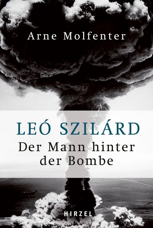 Produktbild: Le&oacute; Szil&aacute;rd - Der Mann hinter der Bombe