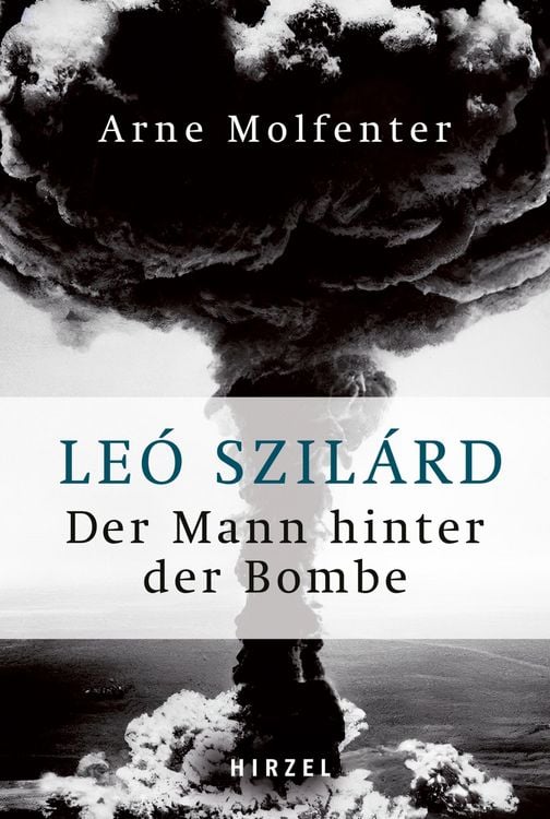 Produktbild: Le&oacute; Szil&aacute;rd - Der Mann hinter der Bombe