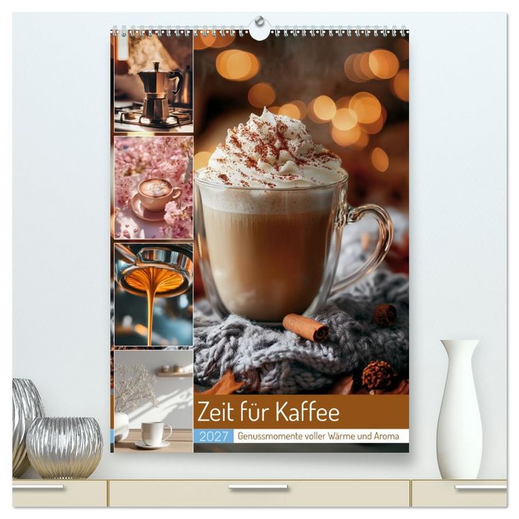 Produktbild: Zeit f&uuml;r Kaffee (hochwertiger Premium Wandkalender 2027 DIN A2 hoch), Kunstdruck in Hochglanz