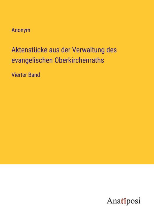 Produktbild: Aktenst&uuml;cke aus der Verwaltung des evangelischen Oberkirchenraths