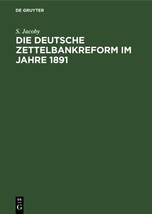 Produktbild: Die deutsche Zettelbankreform im Jahre 1891
