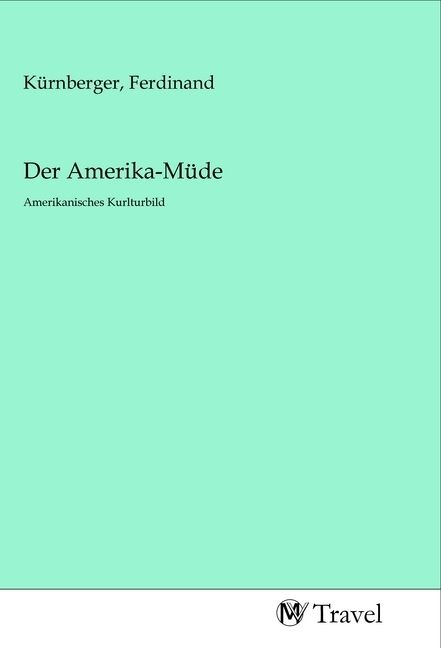 Produktbild: Der Amerika-M&uuml;de