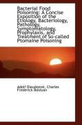 Produktbild: Bacterial Food Poisoning: A Concise Exposition of the Etiology, Bacteriology, Pathology, Symptomatol