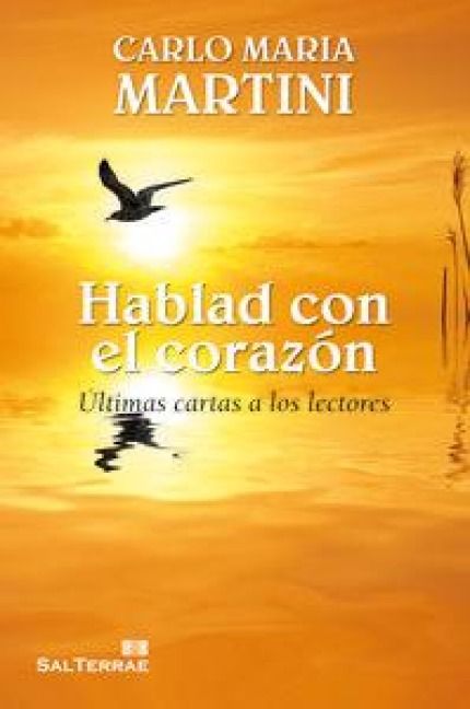Produktbild: Hablad con el coraz&oacute;n : &uacute;ltimas cartas a los lectores