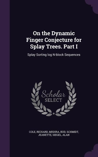 Produktbild: On the Dynamic Finger Conjecture for Splay Trees. Part I