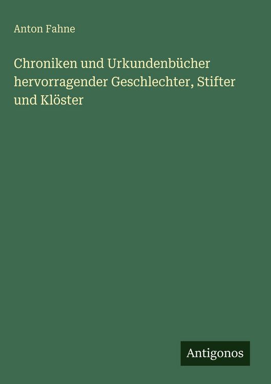 Produktbild: Chroniken und Urkundenb&uuml;cher hervorragender Geschlechter, Stifter und Kl&ouml;ster