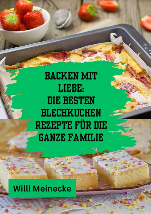 Produktbild: Backen mit Liebe: Die besten Blechkuchen Rezepte f&uuml;r die ganze Familie