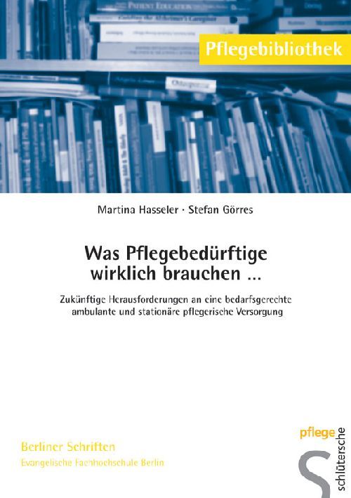 Produktbild: Was Pflegebed&uuml;rftige wirklich brauchen . . .