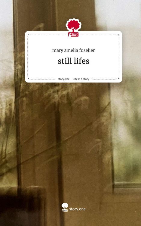 Produktbild: Still lifes. Life is a Story - story.one