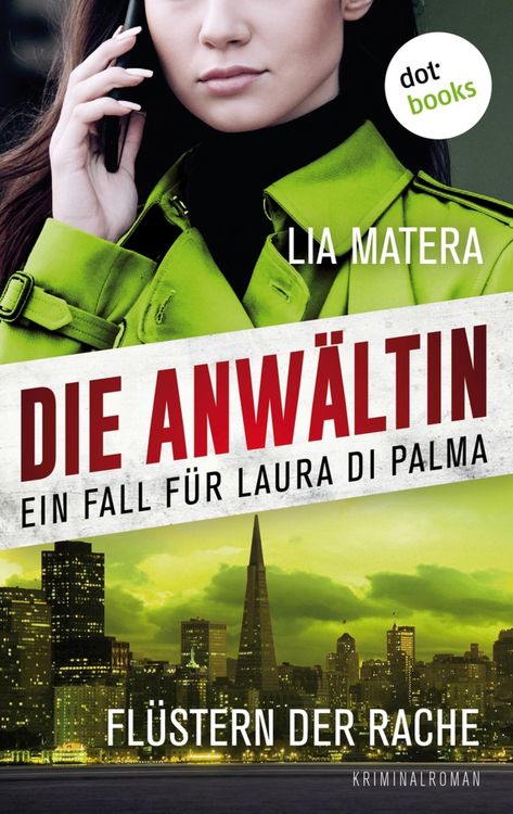 Produktbild: Die Anw&auml;ltin - Fl&uuml;stern der Rache: Ein Fall f&uuml;r Laura Di Palma 3