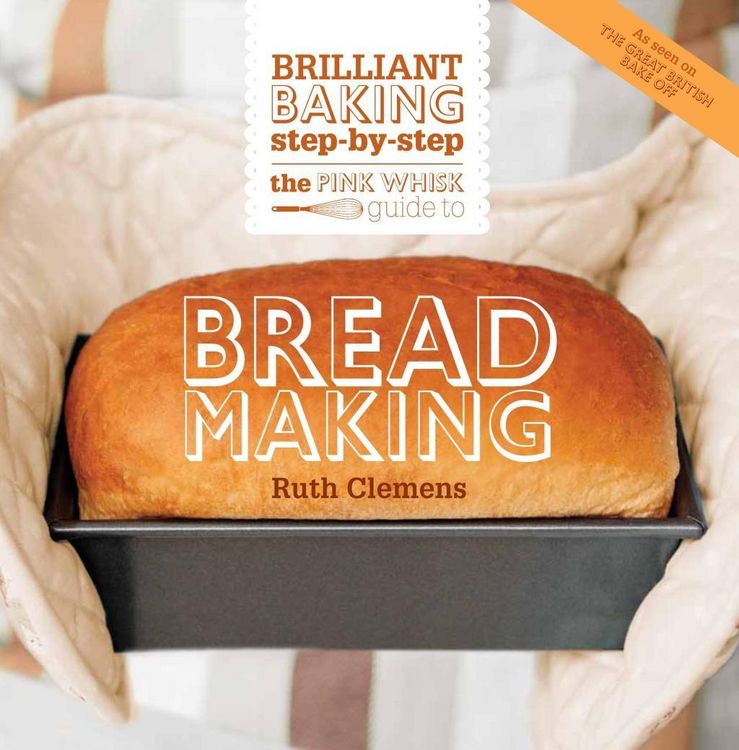 Produktbild: The Pink Whisk Guide To Bread Making