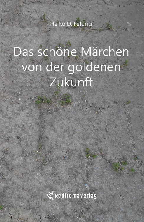 Produktbild: Das sch&ouml;ne M&auml;rchen von der goldenen Zukunft