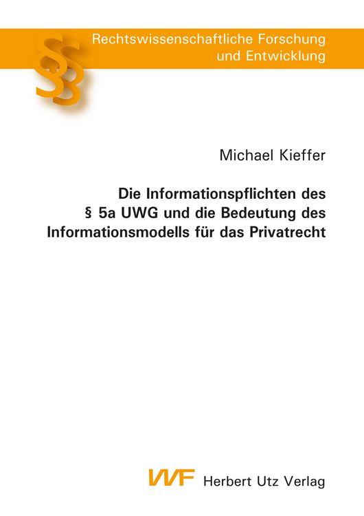 Produktbild: Die Informationspflichten des &sect; 5a UWG und die Bedeutung des Informationsmodells f&uuml;r das Privatrecht