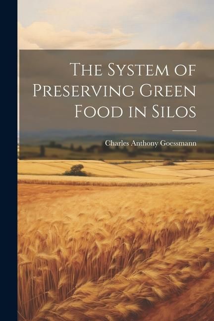 Produktbild: The System of Preserving Green Food in Silos