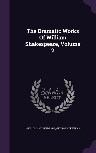 Produktbild: The Dramatic Works Of William Shakespeare, Volume 2