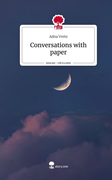 Conversations with paper. Life is a Story - story.one