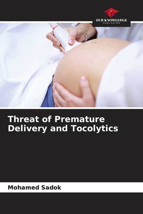 Produktbild: Threat of Premature Delivery and Tocolytics