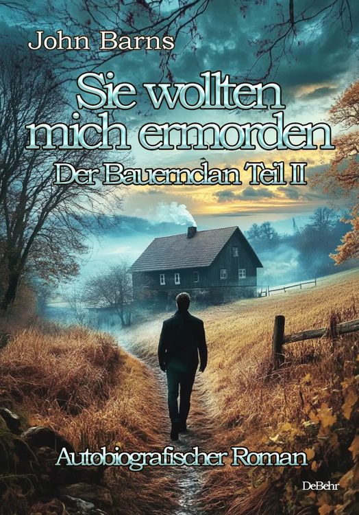 Produktbild: Sie wollten mich ermorden - Der Bauernclan Teil II - Autobiografischer Roman