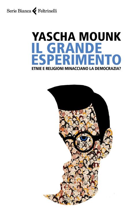 Produktbild: Il grande esperimento. Etnie e religioni minacciano la democrazia?