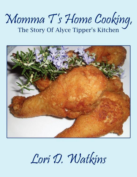 Produktbild: Momma T's Home Cooking, The Story Of Alyce Tipper's Kitchen