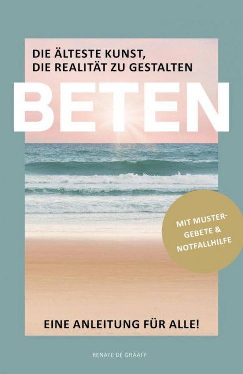 Produktbild: BETEN - Die &auml;lteste Kunst, die Realit&auml;t zu gestalten