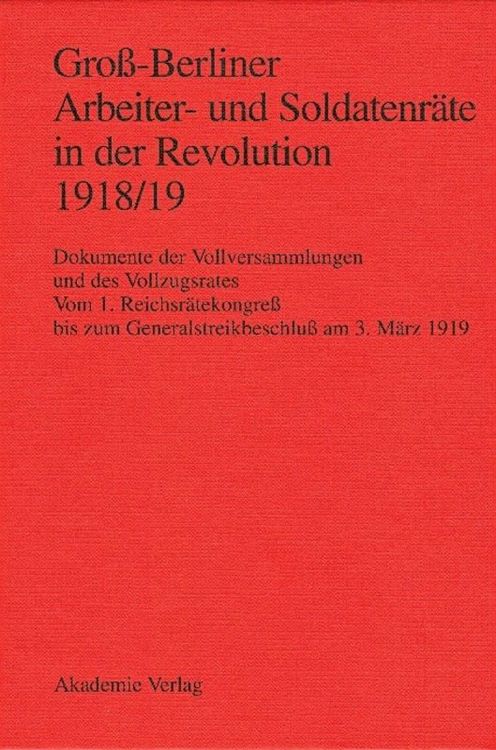 Produktbild: Gro&szlig;-Berliner Arbeiter- und Soldatenr&auml;te in der Revolution 1918/19