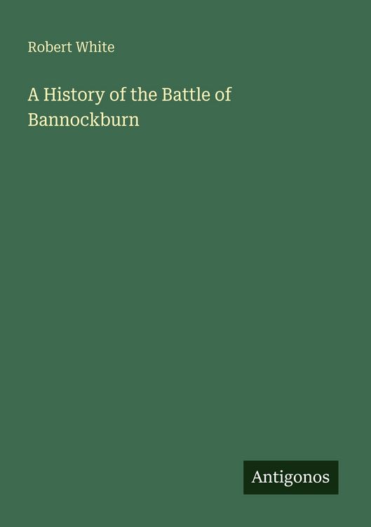 Produktbild: A History of the Battle of Bannockburn
