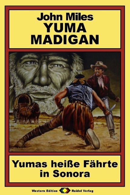 Produktbild: Yuma Madigan, Bd 4: Yumas hei&szlig;e F&auml;hrte in Sonora