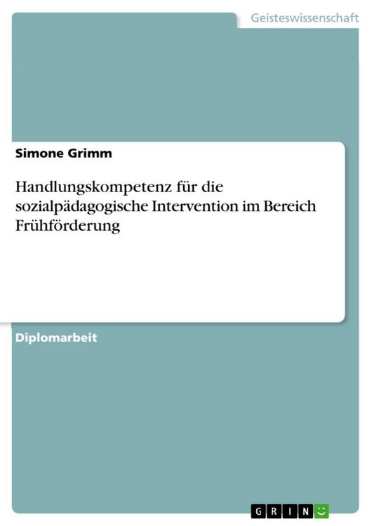 Produktbild: Handlungskompetenz f&uuml;r die sozialp&auml;dagogische Intervention im Bereich Fr&uuml;hf&ouml;rderung