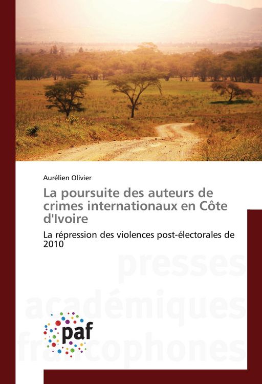 Produktbild: La poursuite des auteurs de crimes internationaux en C&ocirc;te d'Ivoire