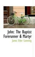 Produktbild: John: The Baptist Forerunner & Martyr