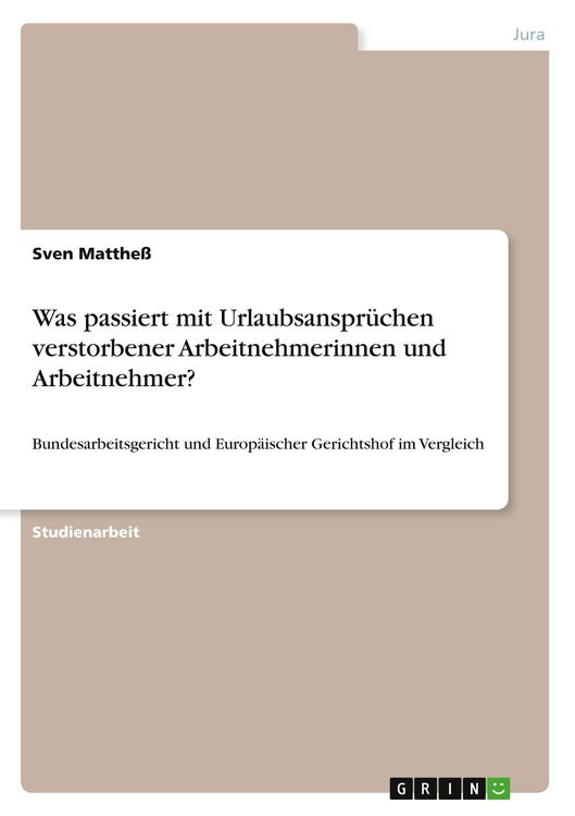 Produktbild: Was passiert mit Urlaubsanspr&uuml;chen verstorbener Arbeitnehmerinnen und Arbeitnehmer?
