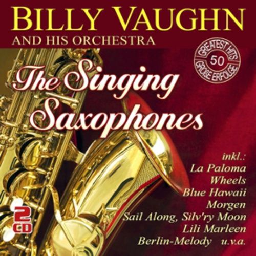 Produktbild: The Singing Saxophones-50 Greatest Hits