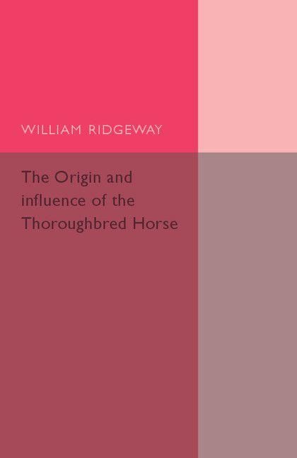 Produktbild: The Origin and Influence of the Thoroughbred Horse