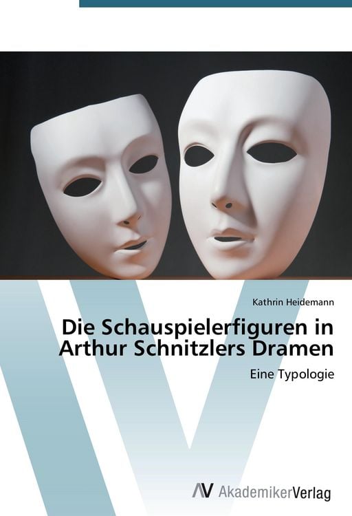 Produktbild: Die Schauspielerfiguren in Arthur Schnitzlers Dramen