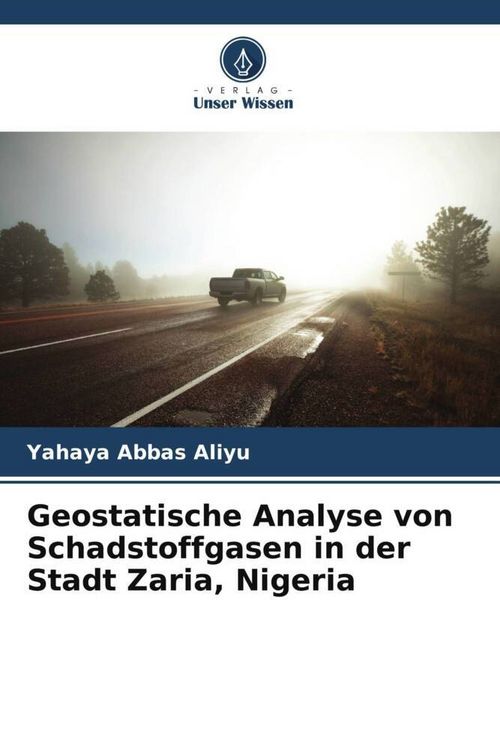 Produktbild: Geostatische Analyse von Schadstoffgasen in der Stadt Zaria, Nigeria
