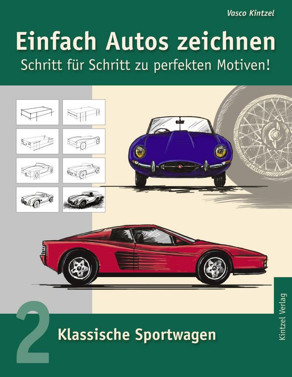 Produktbild: Einfach Autos zeichnen - Schritt f&uuml;r Schritt zu perfekten Motiven!