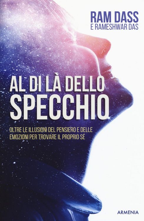 Produktbild: Al di l&agrave; dello specchio. Oltre le illusioni del pensiero e delle emozioni per trovare il proprio s&eacute;
