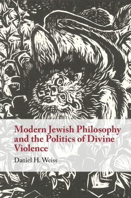 Produktbild: Modern Jewish Philosophy and the Politics of Divine Violence