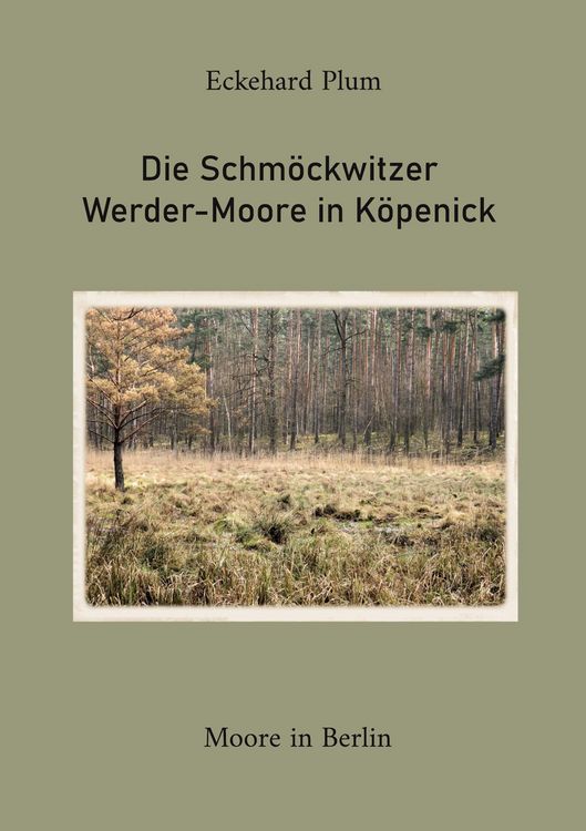 Produktbild: Die Schm&ouml;ckwitzer Werder-Moore in K&ouml;penick