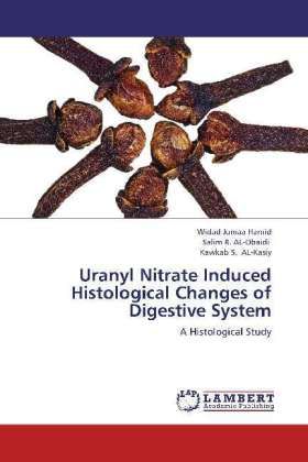 Produktbild: Jumaa Hamid, W: Uranyl Nitrate Induced Histological Changes