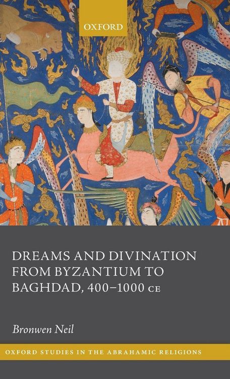 Produktbild: Dreams and Divination from Byzantium to Baghdad, 400-1000 Ce
