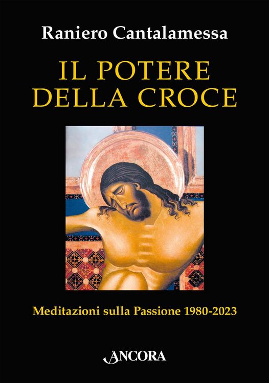 Produktbild: Il potere della croce. Meditazioni sulla Passione 1980-2023