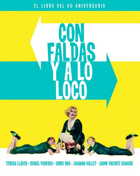 Produktbild: Con faldas y a lo loco : el libro del 60 aniversario