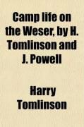 Produktbild: Camp Life on the Weser, by H. Tomlinson and J. Powell