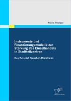 Produktbild: Instrumente und Finanzierungsmodelle zur St&auml;rkung des Einzelhandels in Stadtteilzentren