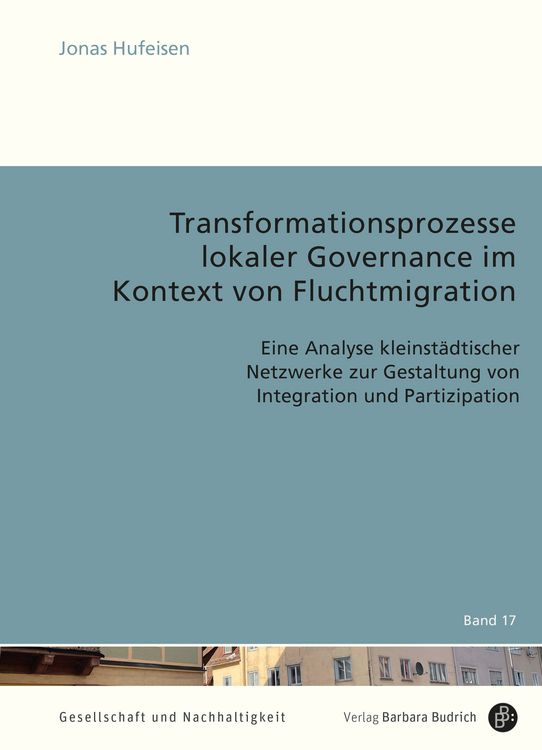 Produktbild: Transformationsprozesse lokaler Governance im Kontext von Fluchtmigration